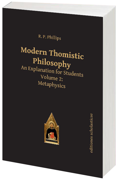 Modern Thomistic Philosophy Vol. II – Editiones Scholasticae